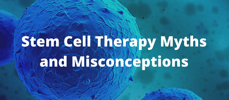 Stem-Cell-Therapy–Myths-and-Misconceptions